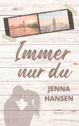 Kniha Immer nur du Jenna Hansen