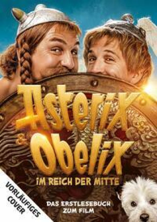 Carte Asterix und Obelix im Reich der Mitte - das Erstlesebuch zum Film mit vielen Filmfotos René Goscinny