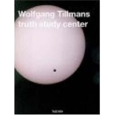 Buch Wolfgang Tillmans, Truth Study Center Wolfgang Tillmans