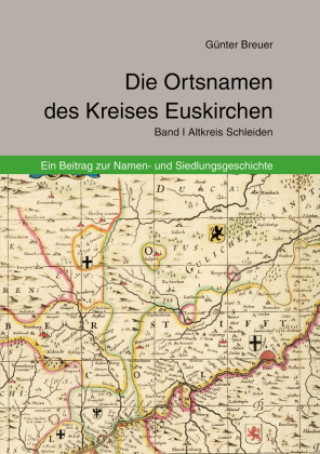 Knjiga Die Ortsnamen des Kreises Euskirchen Günter Breuer
