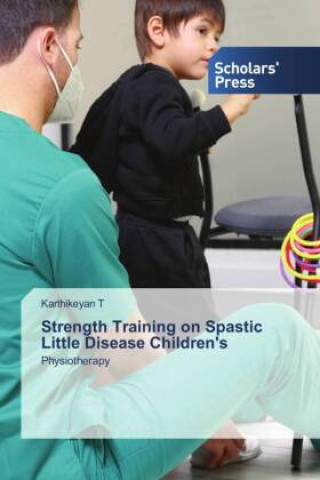 Buch Strength Training on Spastic Little Disease Children's Karthikeyan T