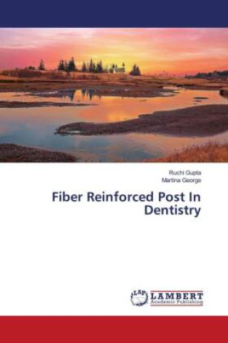 Βιβλίο Fiber Reinforced Post In Dentistry Martina George
