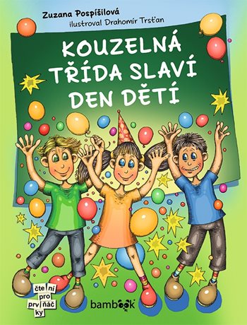 Kniha Kouzelná třída slaví Den dětí Zuzana Pospíšilová