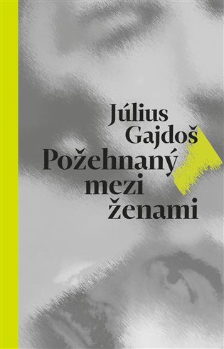 Książka Požehnaný mezi ženami Július Gajdoš