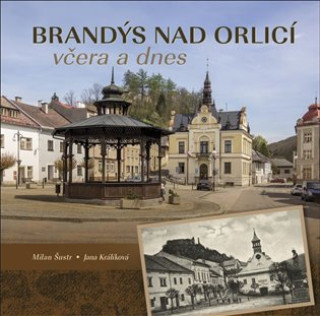 Kniha Brandýs nad Orlicí včera a dnes Milan Šustr