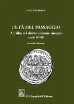 Könyv età del passaggio. All'alba del diritto comune europeo (secc. III-VII) Luca Loschiavo