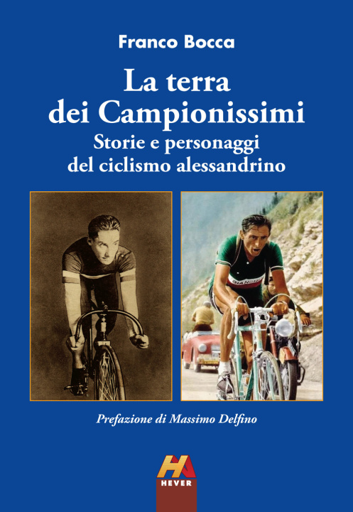 Könyv terra dei Campionissimi. Storie e personaggi del ciclismo alessandrino Franco Bocca