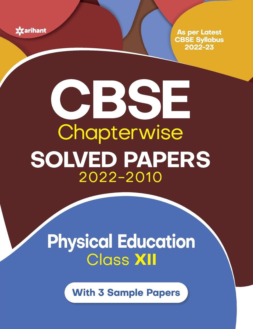 Kniha CBSE Physical education Chapterwise Solved Papers Class 12 for 2023 Exam (As per Latest CBSE syllabus 2022-23) Reena Kar