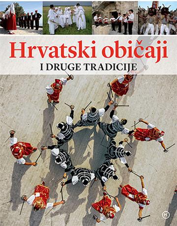 Libro Hrvatski običaji i druge tradicije Lozica  Ivan Marks  Ljiljana Muraj  Aleksandra Vitez  Zorica Zebec  Tvrtko