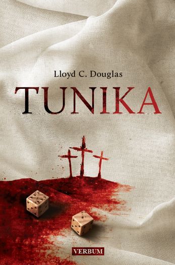 Kniha Tunika Lloyd C. Douglas