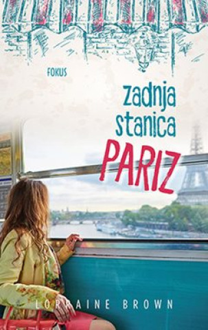 Buch Zadnja stanica Pariz Lorraine Brown