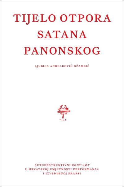Könyv Tijelo otpora Satana Panonskog Ljubica Anđelković Džambić