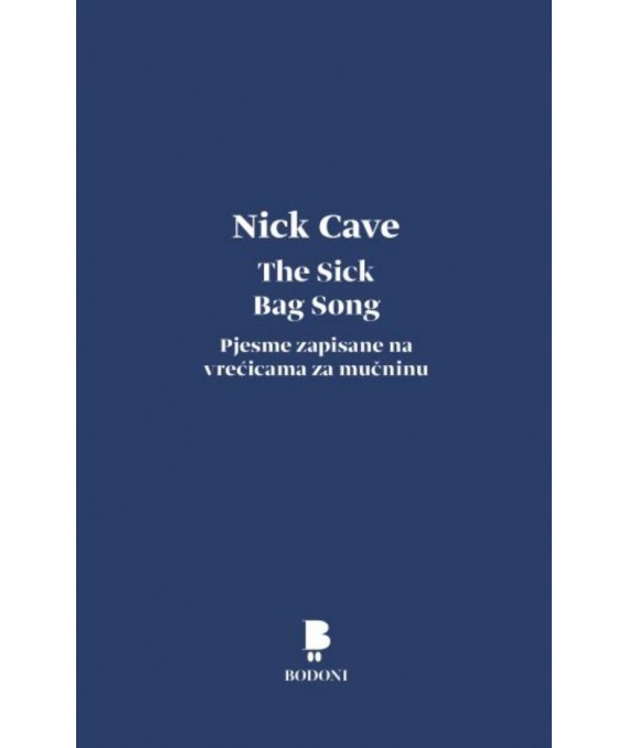Kniha The Sick BagSong - Pjesme zapisane na vrećicama za mučninu Nick Cave