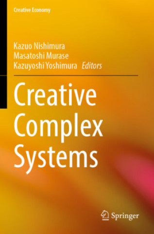 Kniha Creative Complex Systems Kazuo Nishimura