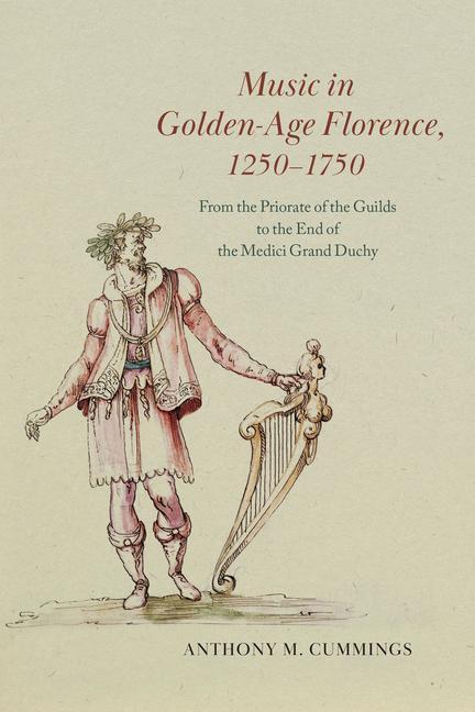 Libro Music in Golden-Age Florence, 1250-1750 Anthony M. Cummings