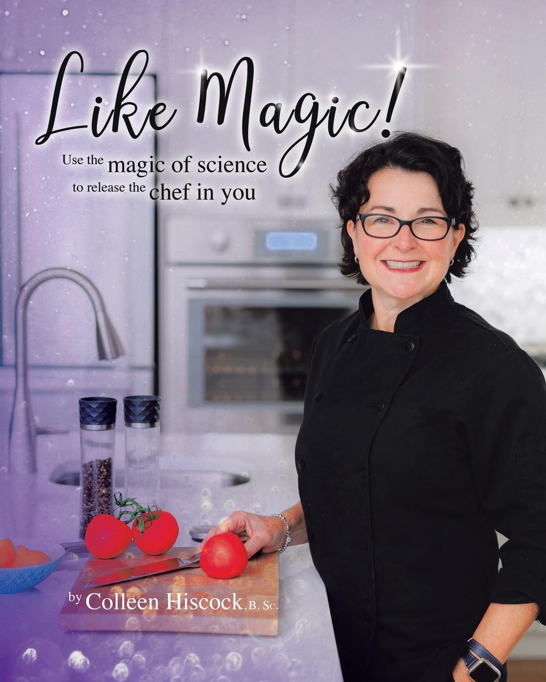 Knjiga Like Magic! B. Sc. Colleen Hiscock