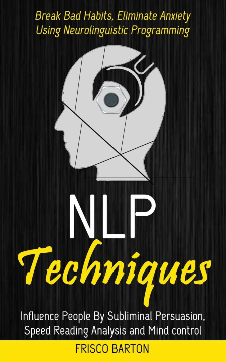 Knjiga Nlp Techniques Frisco Barton