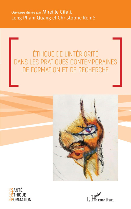 Книга Éthique de l'intériorité dans les pratiques contemporaines de formation et de recherche Cifali