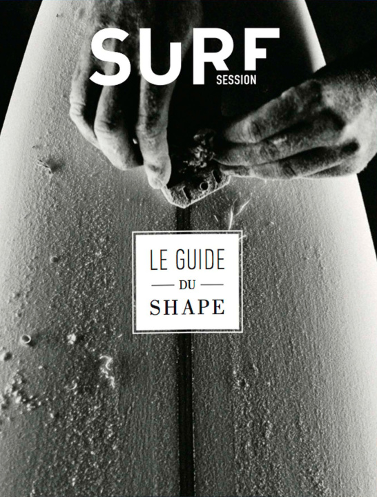 Книга GUIDE DU SHAPE - Fabriquer sa planche de surf LEVRIER