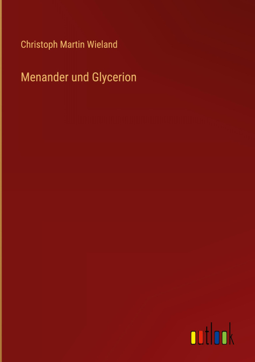 Książka Menander und Glycerion Christoph Martin Wieland