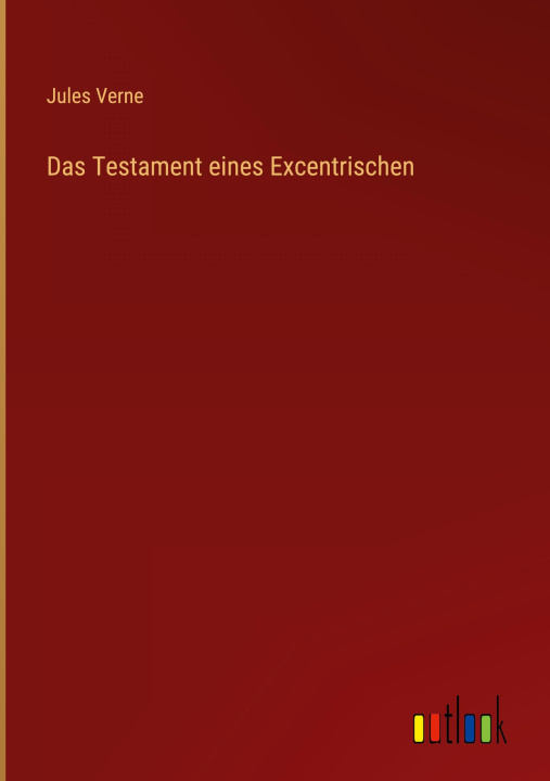 Knjiga Das Testament eines Excentrischen Jules Verne