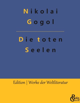 Kniha Die toten Seelen Redaktion Gröls-Verlag