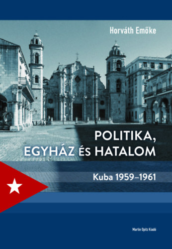 Knjiga Politika, egyház és hatalom Horváth Emőke