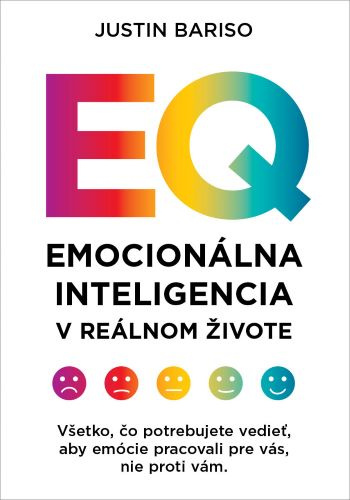 Kniha Emocionálna inteligencia v reálnom živote Justin Bariso