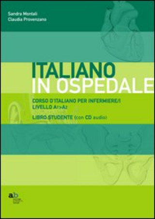 Könyv Corso d'italiano per infermiere/i. Livello A1-A2. Guida per l'insegnante Sandra Montali
