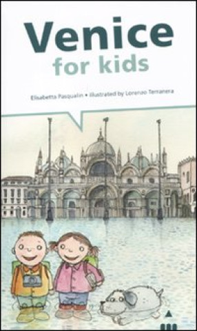 Könyv Venice for kids Elisabetta Pasqualin