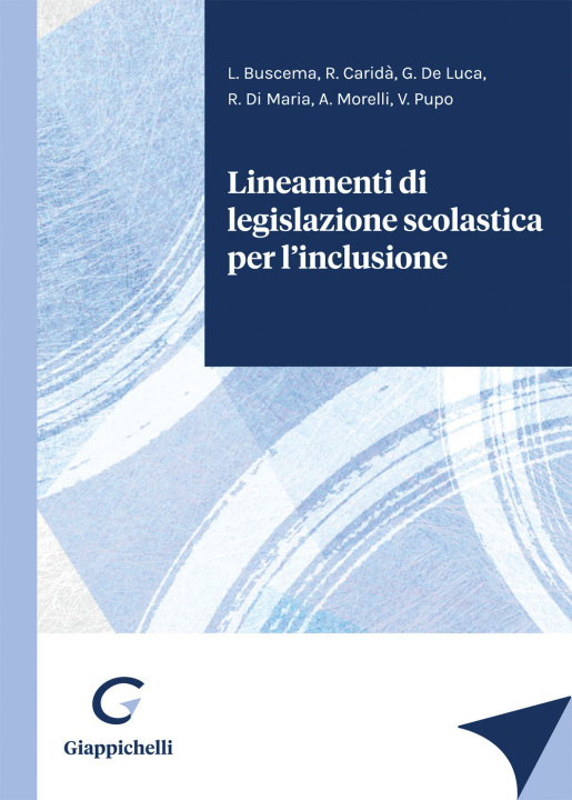 Könyv Lineamenti di legislazione scolastica per l'inclusione Giusy De Luca