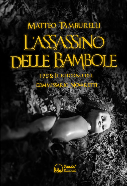 Kniha assassino delle bambole. 1955: il ritorno del commissario Novaretti Matteo Tamburelli
