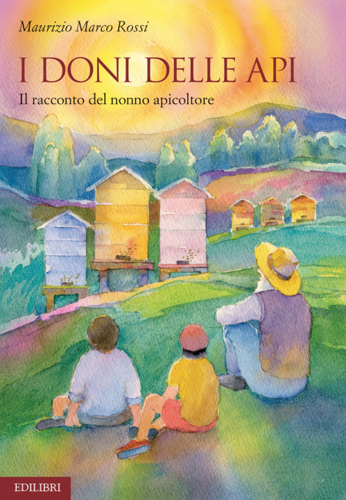 Kniha doni delle api. Il racconto del nonno apicoltore Maurizio Marco Rossi