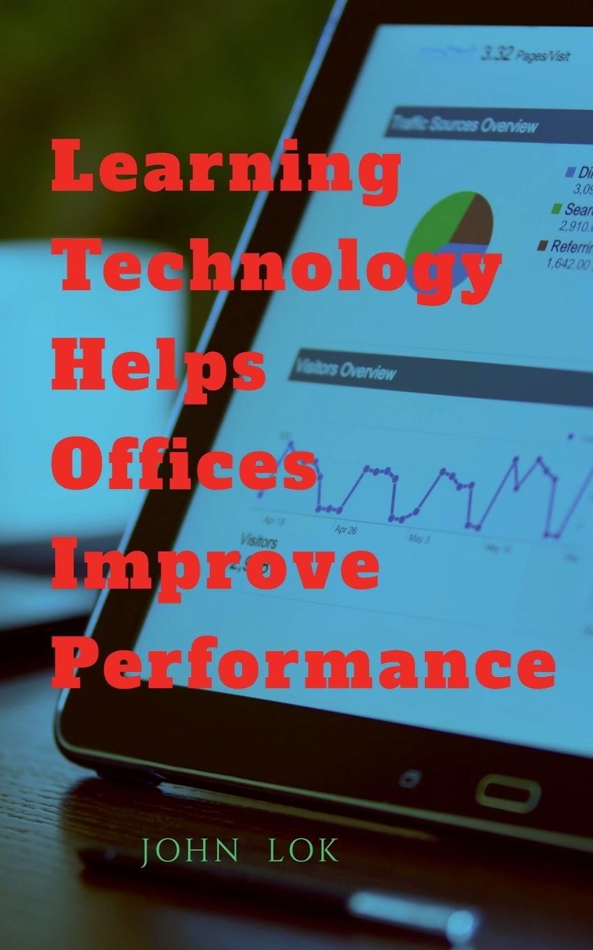 Knjiga Learning Technology Helps Office Improve Performance John Lok