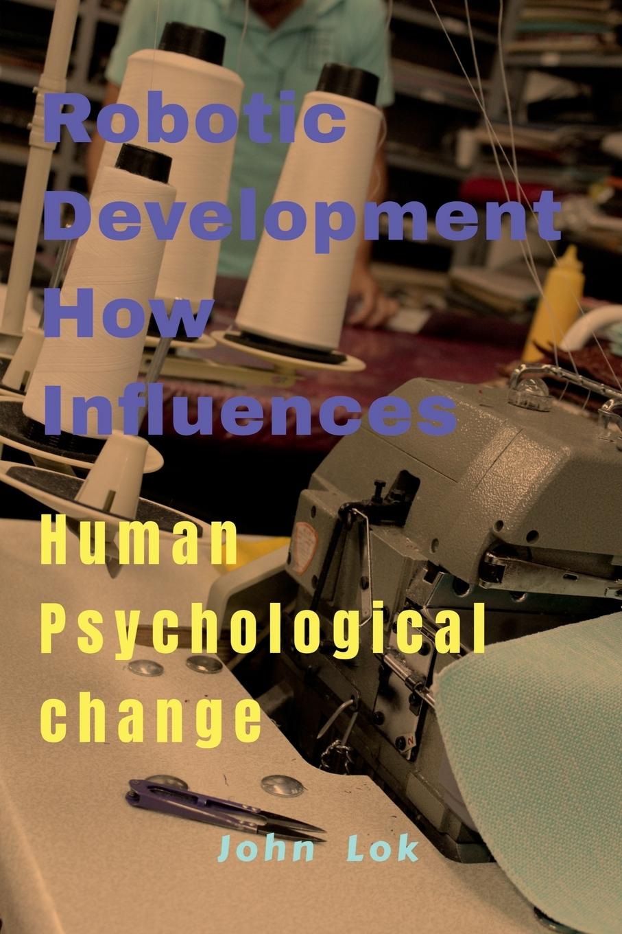 Knjiga Robotic Development How Influences John Lok