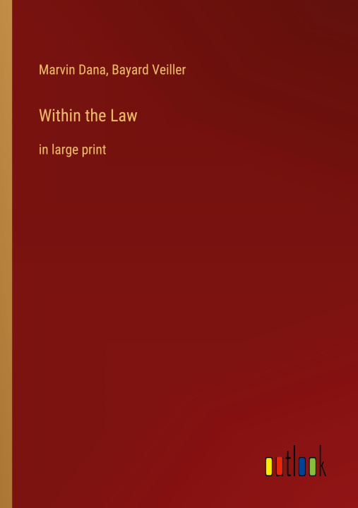 Knjiga Within the Law Bayard Veiller