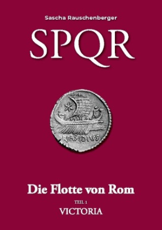 Knjiga SPQR - Die Flotte von Rom 