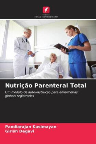 Kniha Nutriç?o Parenteral Total Girish Degavi