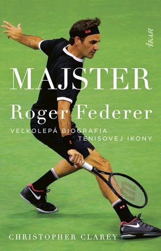 Könyv Majster Roger Federer Christopher Clarey