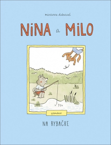 Kniha Nina a Milo Na rybačke Marianne Dubucová