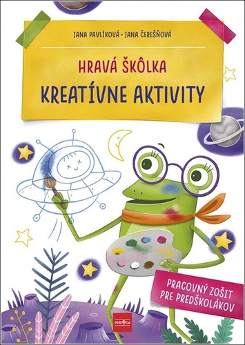 Kniha Hravá škôlka Kreatívne aktivity Jana Pavlíková Jana