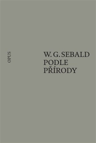 Kniha Podle přírody W. G. Sebald