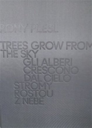 Carte Rony Plesl: Stromy rostou z nebe Rony Plesl