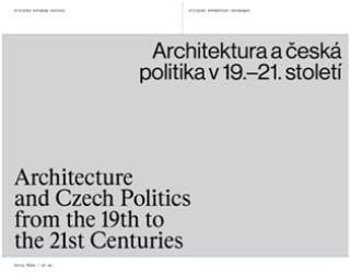 Kniha Architektura a česká politika v 19.-21. století Cyril Říha