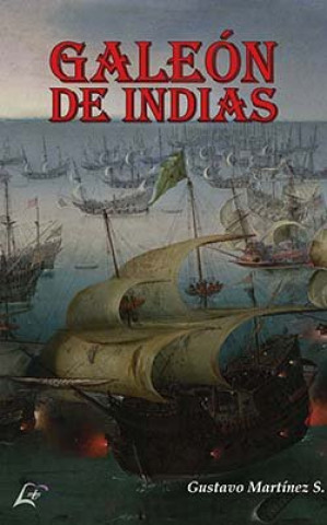 Book Galeón de Indias MARTINEZ SANCHEZ