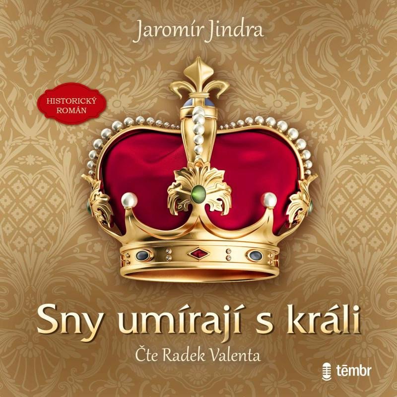 Audio Sny umírají s králi Jaromír Jindra