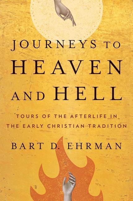 Könyv Journeys to Heaven and Hell Bart D. Ehrman