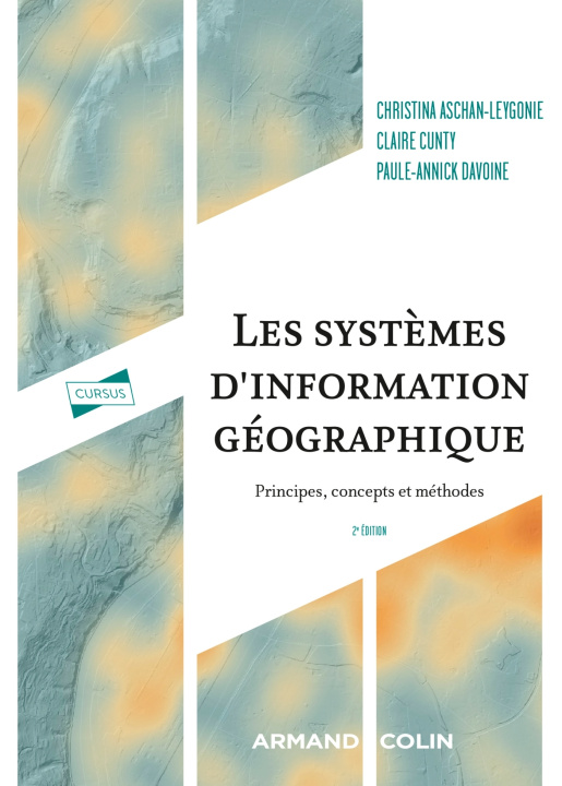 Kniha Les systèmes d'information géographique - 2e éd. Christina Aschan-Leygonie
