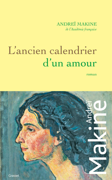 Kniha L'ancien calendrier d'un amour Andreï Makine