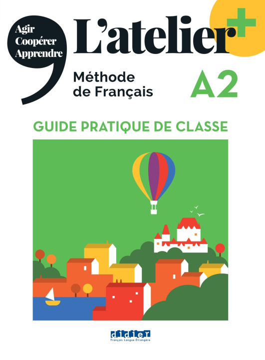 Book L'atelier + niv .A2 (édition 2022) - Guide pratique de classe Emilie Pommier